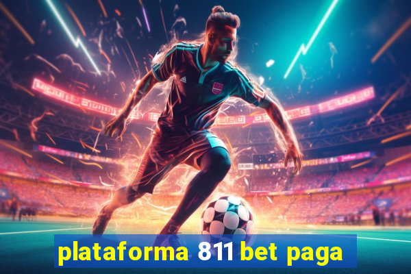 plataforma 811 bet paga